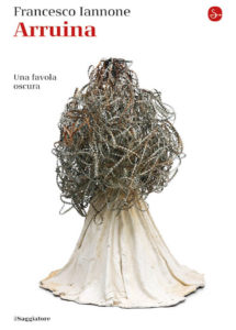 La copertina del libro Arruina, esordio dell'autore Francesco Iannone