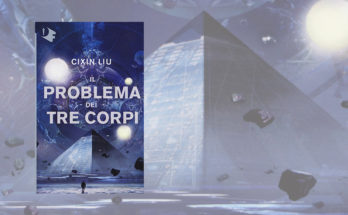 Il problema dei tre corpi - Cixin Liu - Recensione