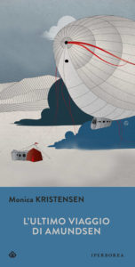 L'ultimo viaggio di Amundsen - Monica Kristensen - Aprile 2019