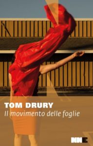 Libri Settembre 2019 - Il movimento delle foglie - Tom Drury - NN Editore