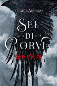 Libri Settembre 2019 - Sei di Corvi - Leigh Bardugo - Mondadori