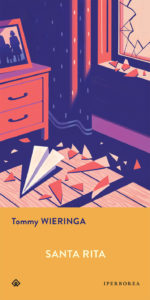 Libri Ottobre 2019 - Santa Rita - Tommy Wieringa - Iperborea