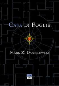 Casa di Foglie - Mark Z. Danielewski - Libri Novembre 2019