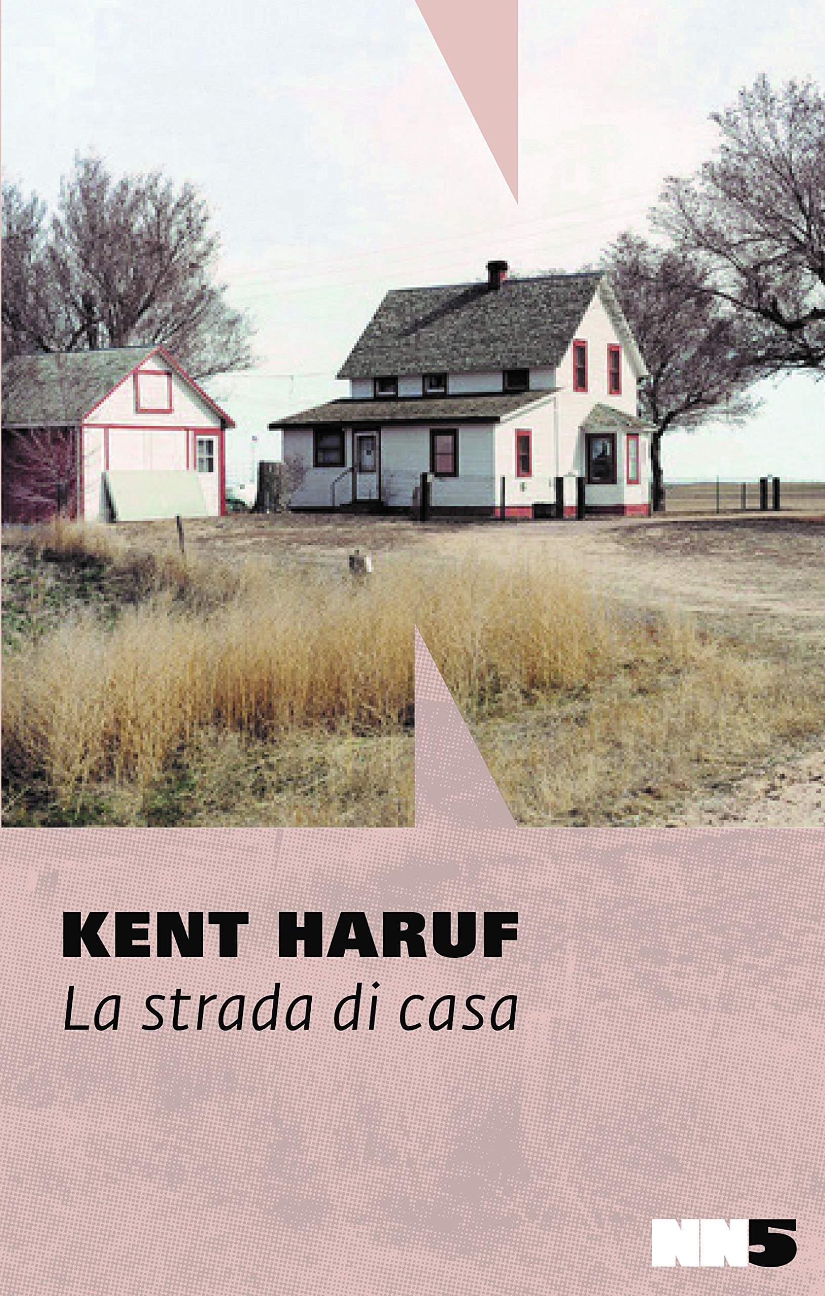 La Strada di Casa - Kent Haruf
