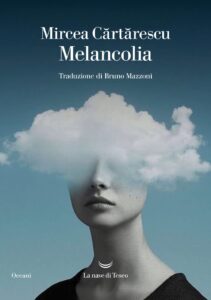 La copertina di Melancolia di Mircea Cartarescu